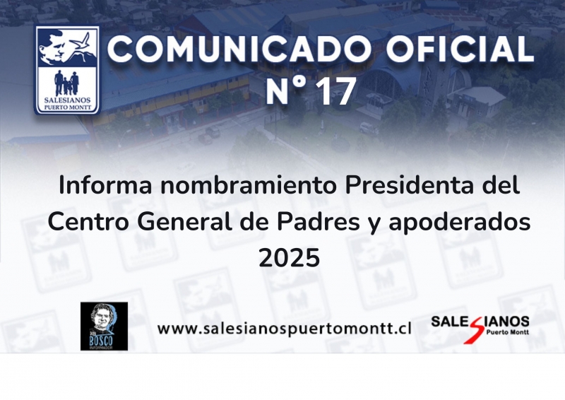 Comunicado Oficial N° 17/25 Informa nombramiento Presidenta del Centro General de Padres y apoderados 2025